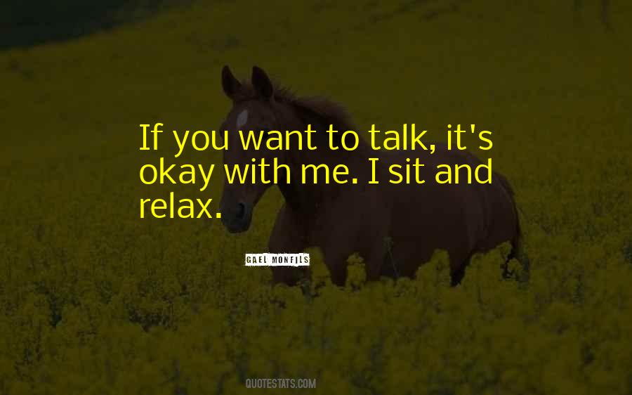 I Want You To Talk To Me Quotes #888873