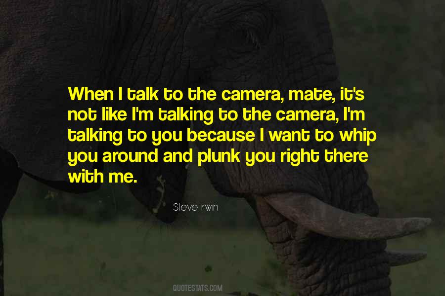 I Want You To Talk To Me Quotes #929649