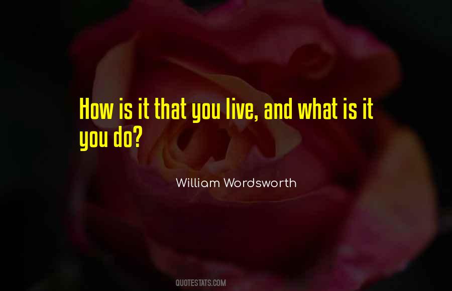 How Do You Live Quotes #1568564