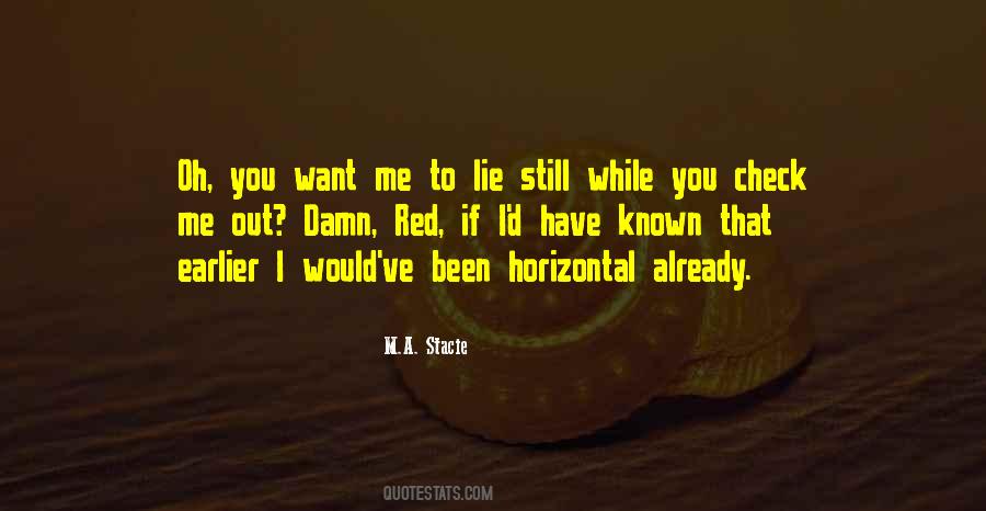 If You Have To Lie Quotes #1547818