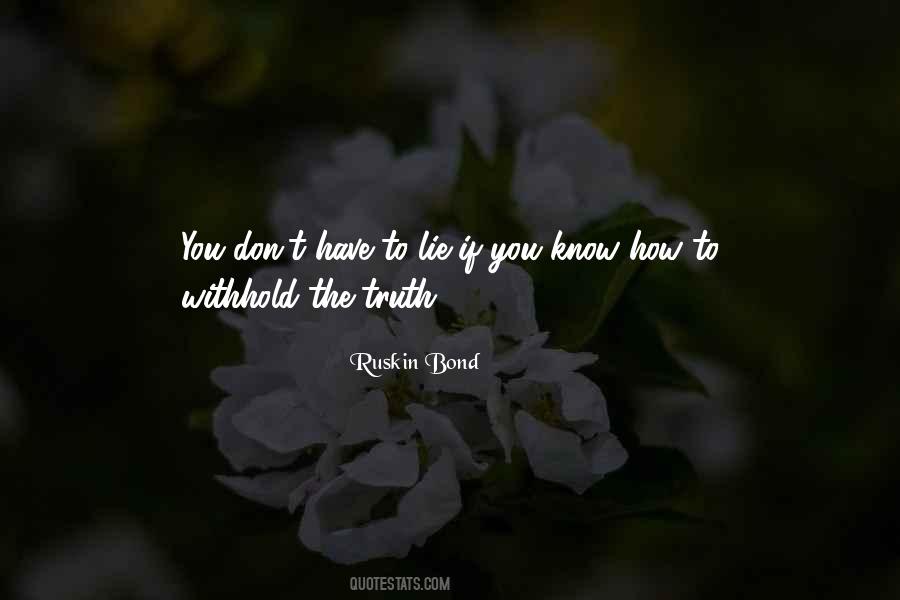 If You Have To Lie Quotes #1829585
