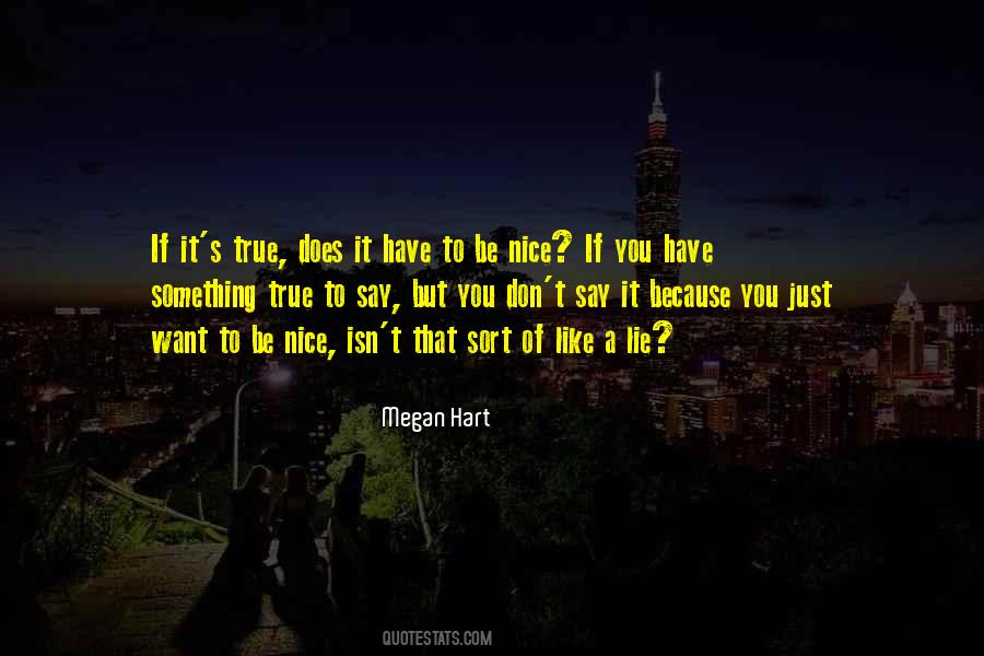If You Have To Lie Quotes #65690