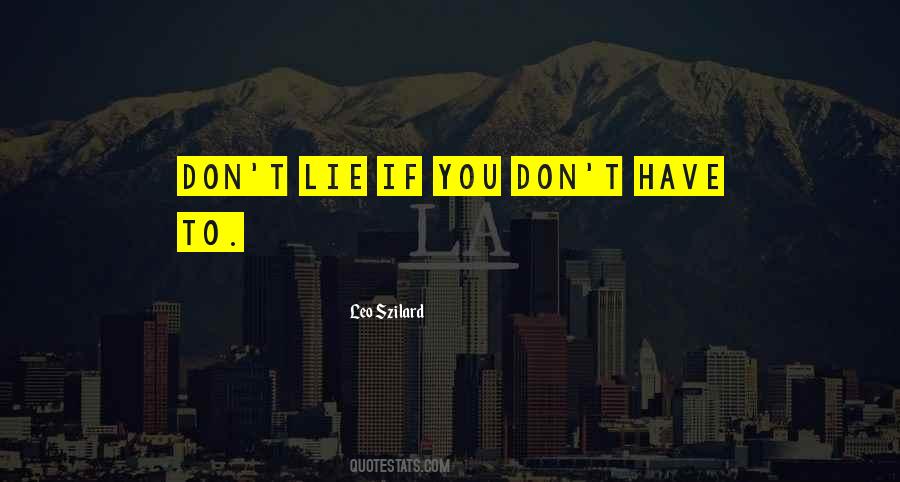If You Have To Lie Quotes #773392