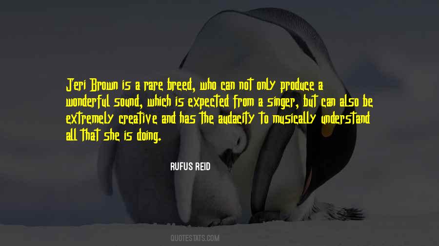 I Am A Rare Breed Quotes #338810
