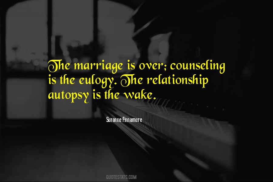 Relationship Is Over Quotes #1709428