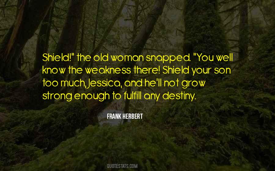 Old And Strong Quotes #1273652