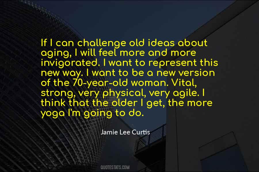 Old And Strong Quotes #1307456