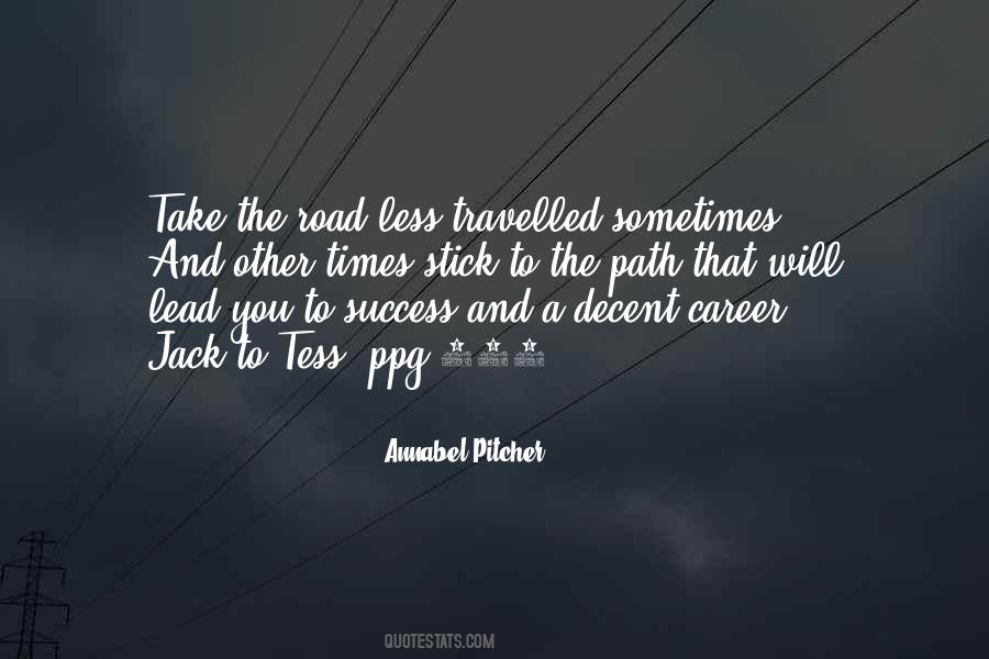 The Road Travelled Quotes #322943