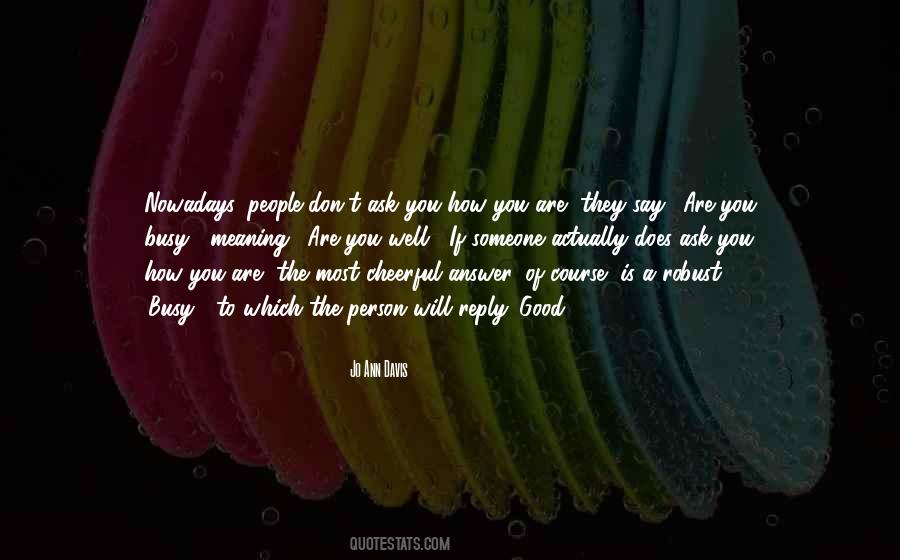Busy Is Good Quotes #1156748