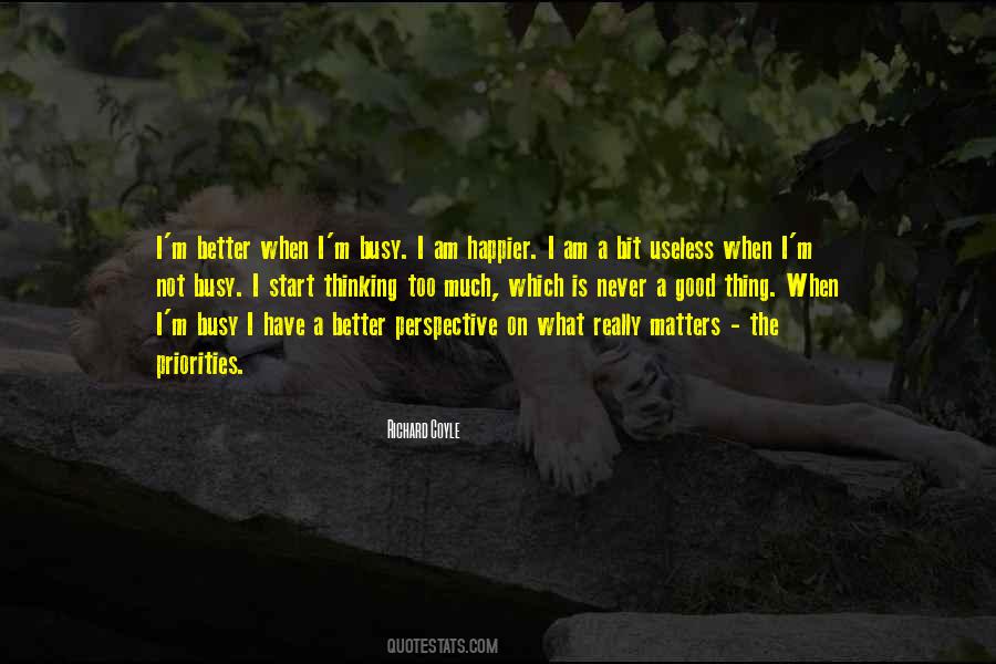 Busy Is Good Quotes #134109