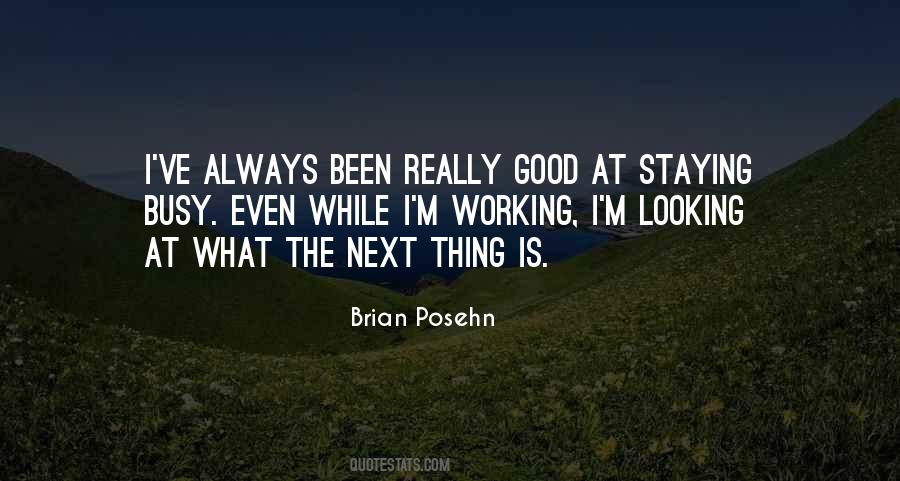 Busy Is Good Quotes #1759522