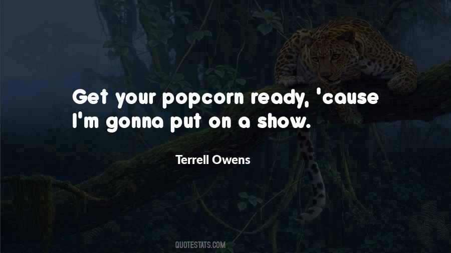 Get Your Popcorn Ready Quotes #39675 Get Your Popcorn Ready Quotes #39675