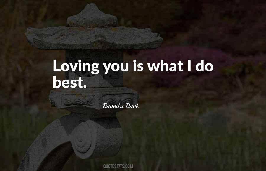 What Do You Love Quotes #130209