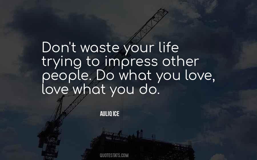 What Do You Love Quotes #253569
