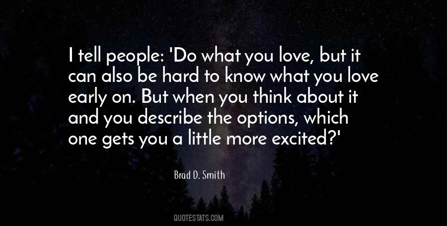 What Do You Love Quotes #430007