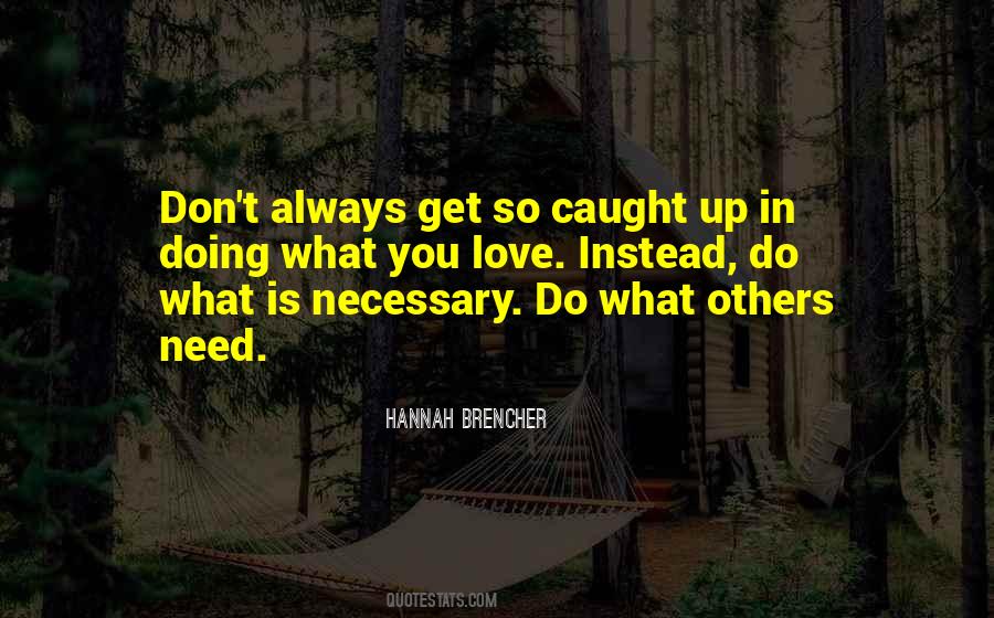 What Do You Love Quotes #441632