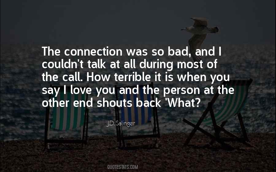 Love You So Bad Quotes #1454997