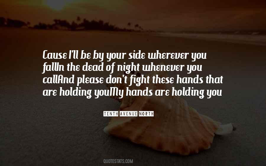 Holding Your Hands Quotes #778104