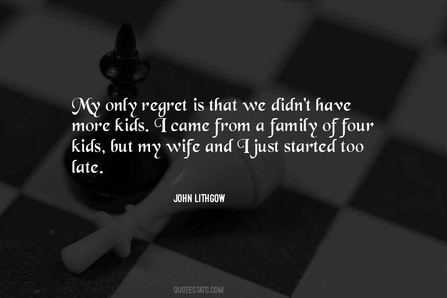 My Wife And Family Quotes #1144380