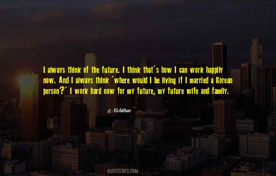 My Wife And Family Quotes #1230157