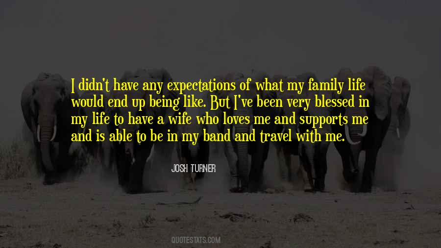 My Wife And Family Quotes #329511