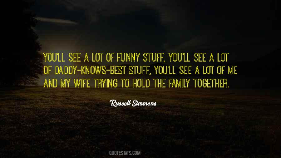 My Wife And Family Quotes #814831