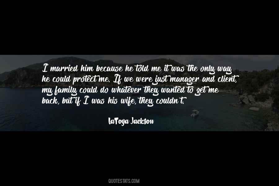 My Wife And Family Quotes #969436