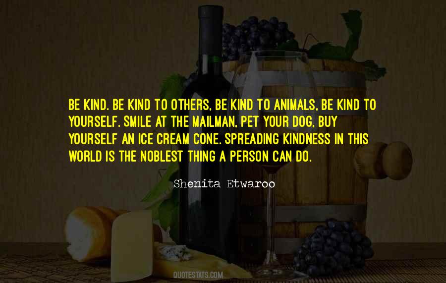 Quotes About Kindness Spreading #162376