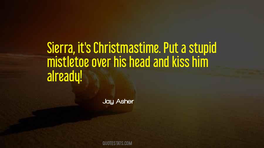 Quotes About The Mistletoe #1538581