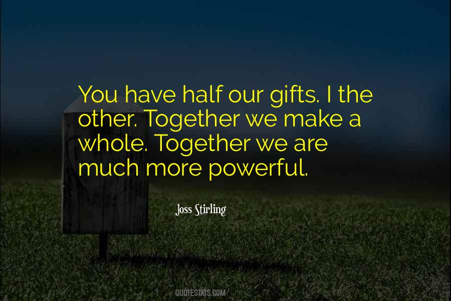 Powerful Together Quotes #1863179