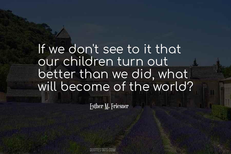 World Will Turn Quotes #4130