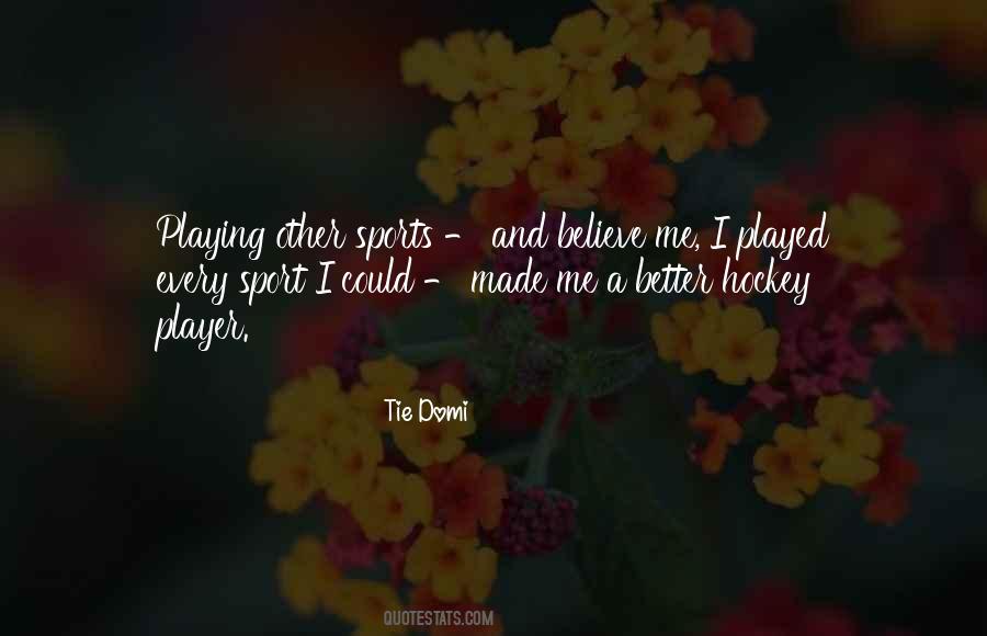 Playing Sport Quotes #1257134