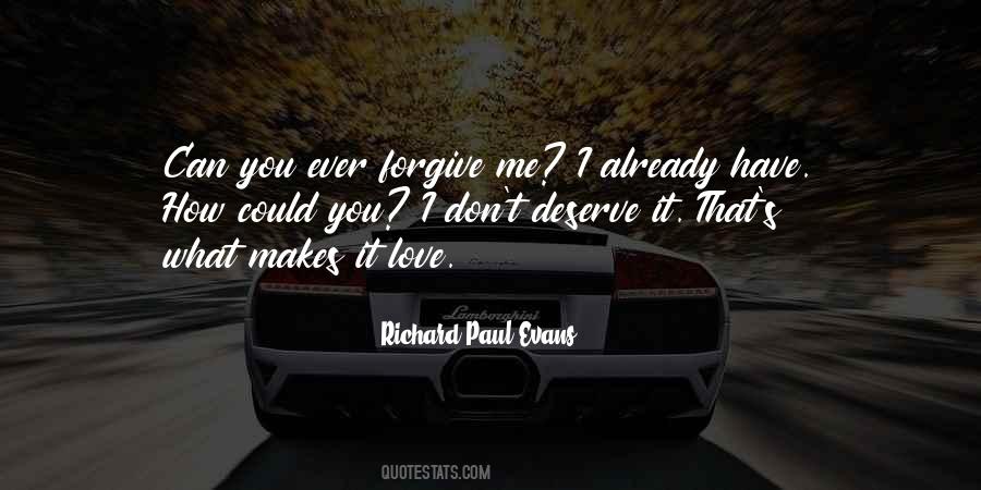 How Can I Forgive You Quotes #1622472
