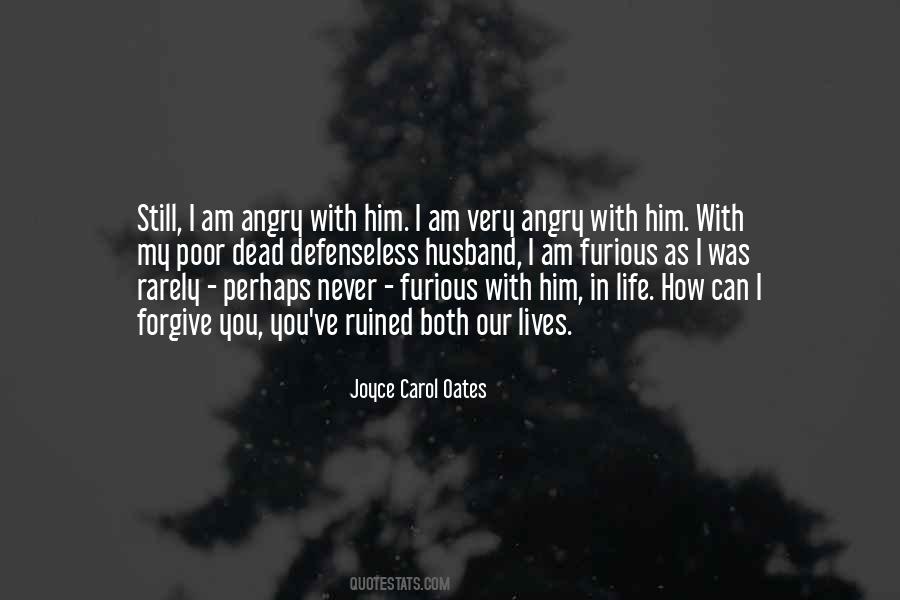 How Can I Forgive You Quotes #1754212