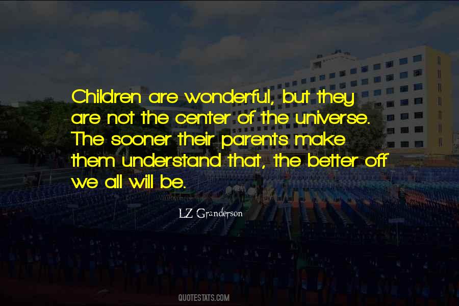 Quotes About The Center Of The Universe #1279803