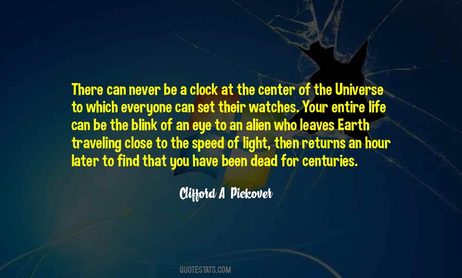 Quotes About The Center Of The Universe #1299609