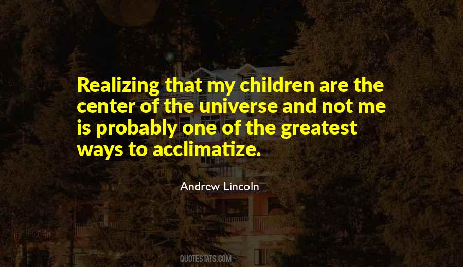 Quotes About The Center Of The Universe #1434733