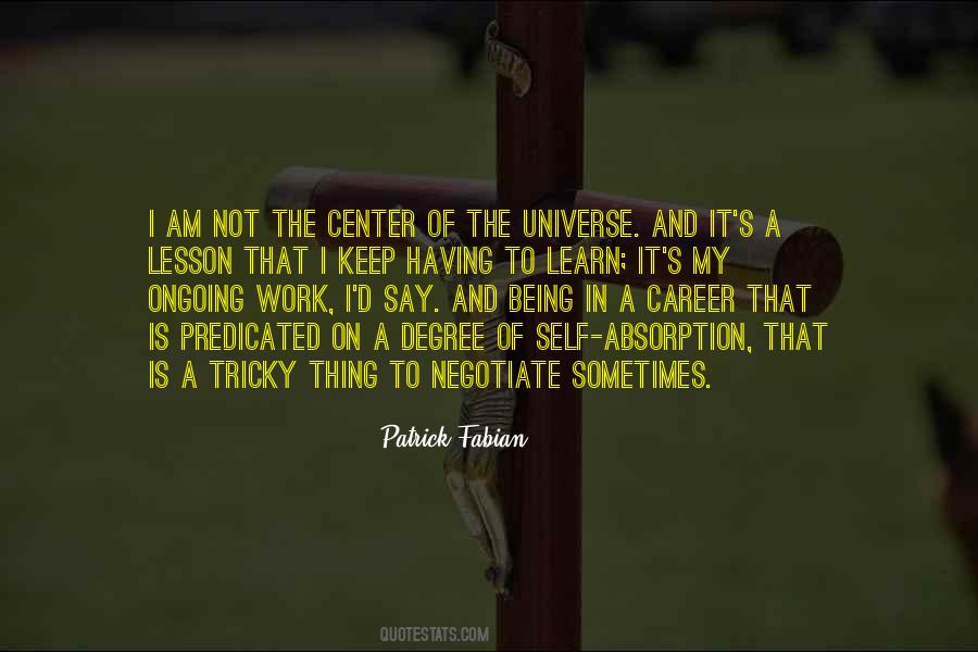 Quotes About The Center Of The Universe #1727697