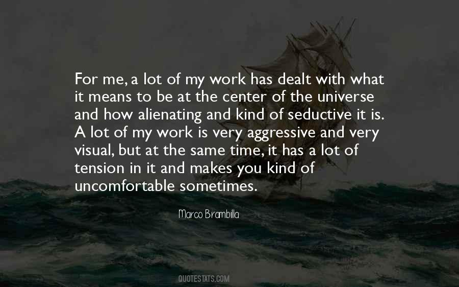 Quotes About The Center Of The Universe #517910