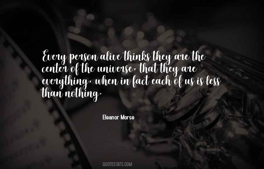 Quotes About The Center Of The Universe #712080
