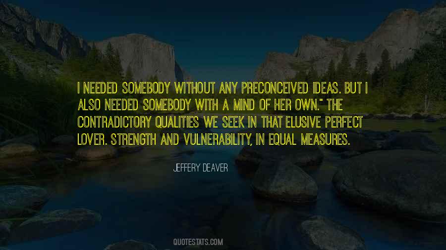 Quotes About Strength And Vulnerability #1134422