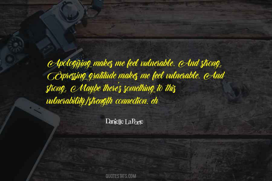 Quotes About Strength And Vulnerability #1336046