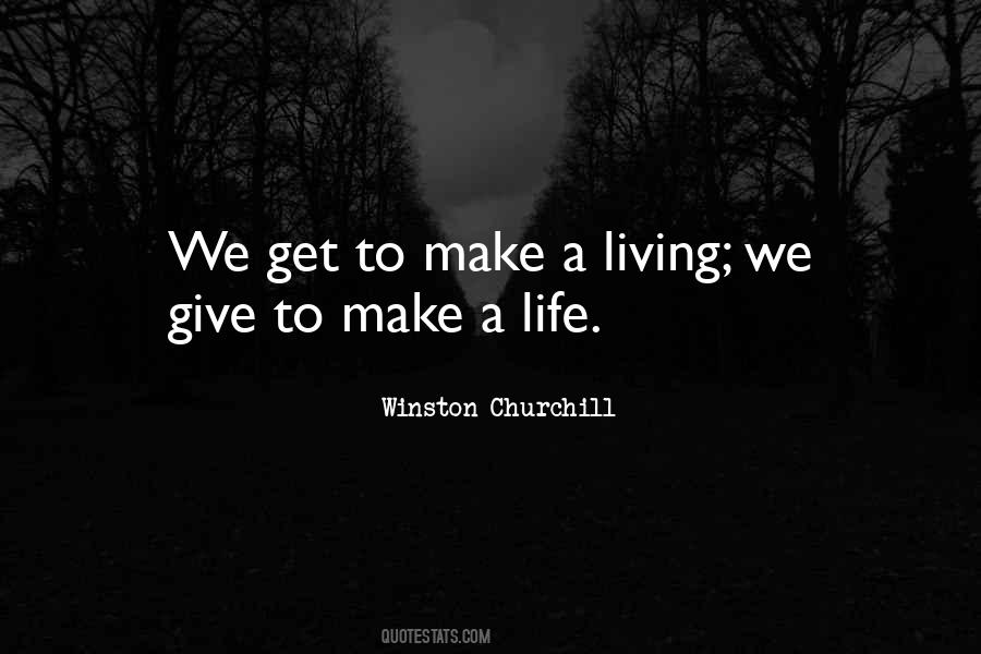 Make A Life Quotes #1173866