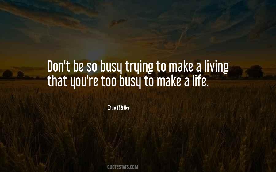 Make A Life Quotes #1403186