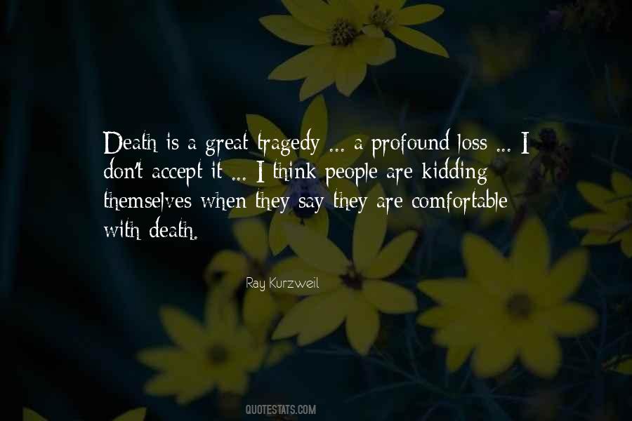Tragedy Loss Quotes #1303350