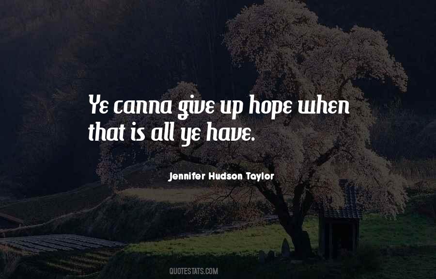 Give Up Hope Quotes #764621