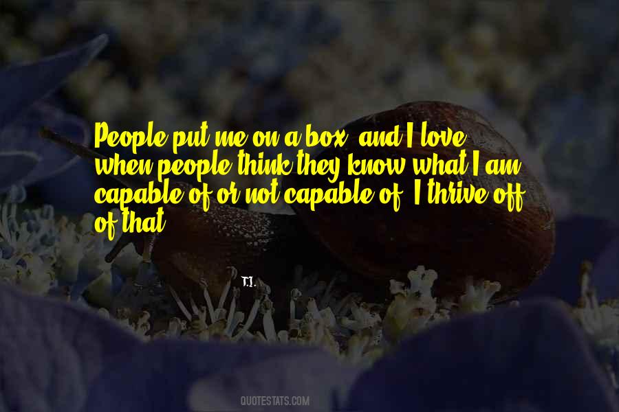 I Am Not Capable Of Love Quotes #1158055