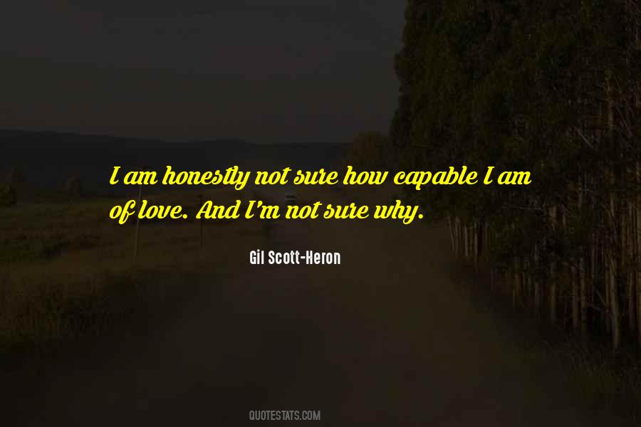 I Am Not Capable Of Love Quotes #85285