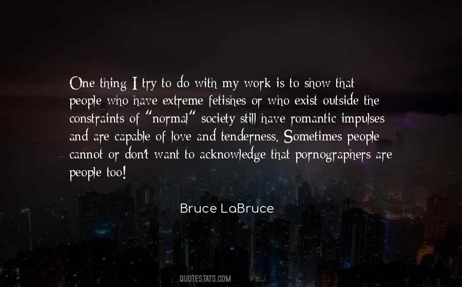 I Am Not Capable Of Love Quotes #962426