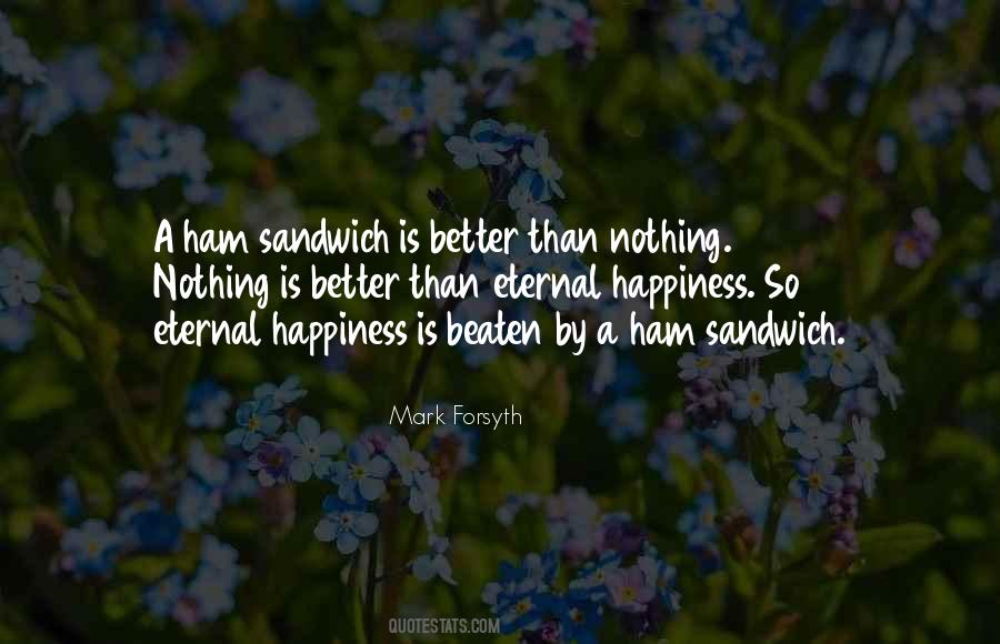 Ham Sandwich Quotes #315314